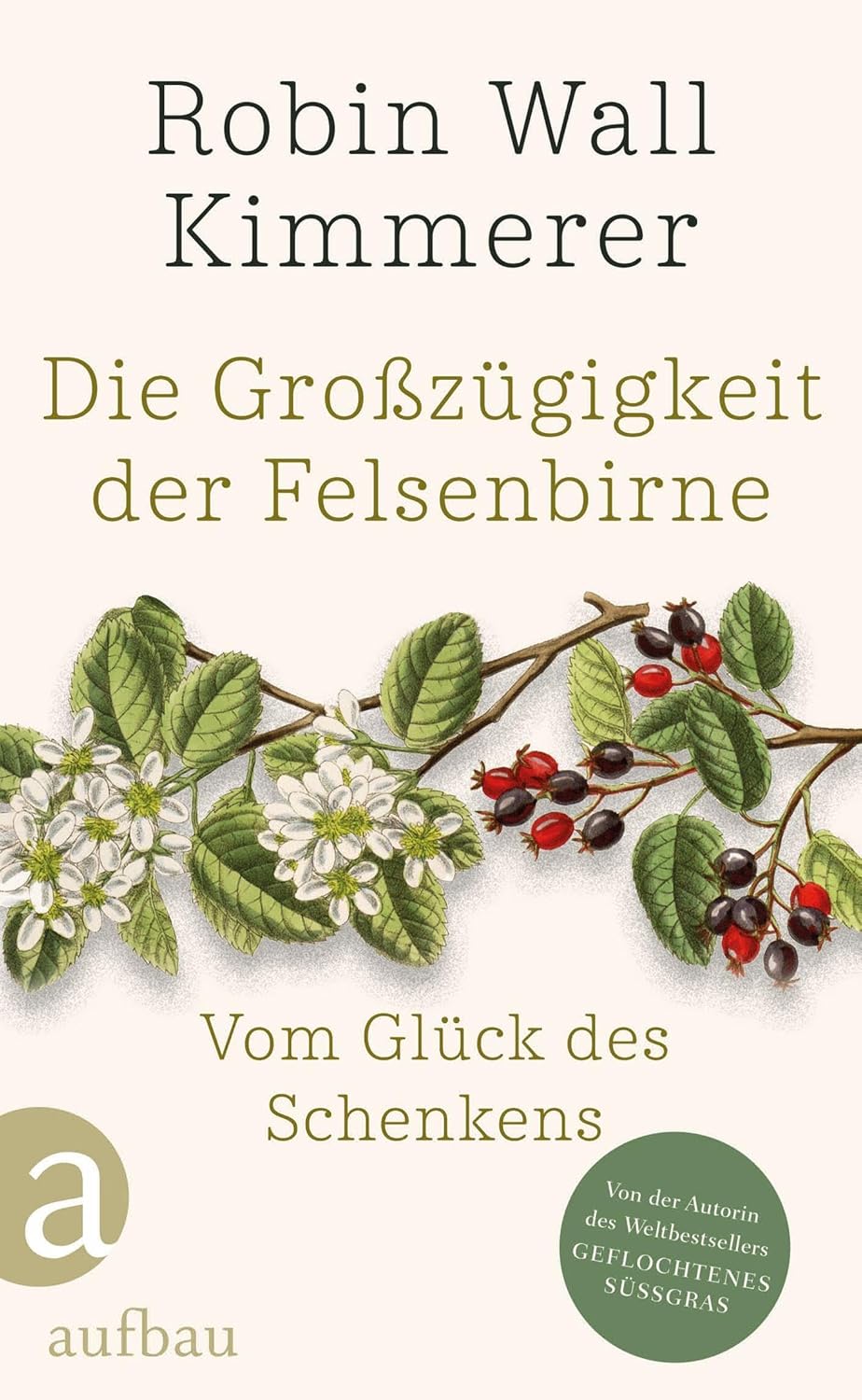 Die Großzügigkeit der Felsenbirne - Robin Wall Kimmerer Die Unteilbarkeit der Liebe - Jennie Fields Buch